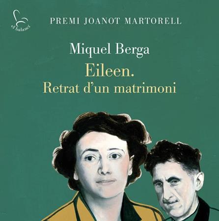 31 de gener: "Eileen. Retrat d'un matrimoni", de Miquel Berga. Premi Joanot Martorell.  | 