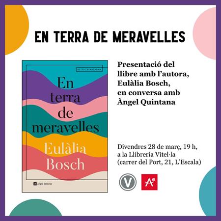 Divendres 28/03, a les 19h: presentació de "En terra de meravelles" d'Eulàlia Bosch  | 