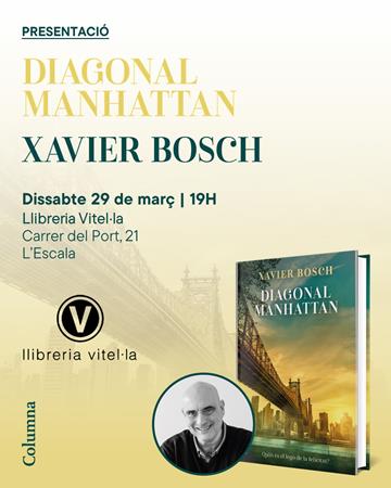 Dissabte 29/03, a les 19h: presentació de "Diagonal Manhattan" de Xavier Bosch | 