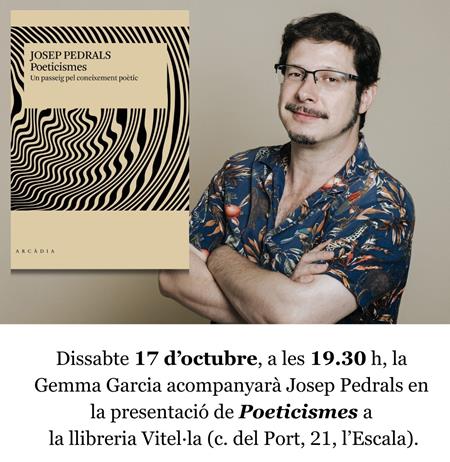 17 d'octubre: "POETICISMES", de Josep Pedrals | 
