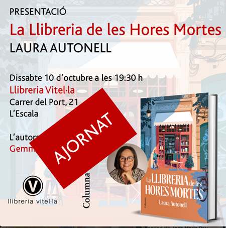 AJORNAT! 10 d'octubre: "LA LLIBRERIA DE LES HORES MORTES", de Laura Autonell | 