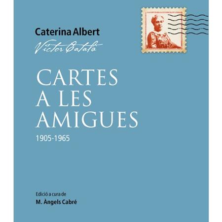 29 de novembre: "Victor Català. Cartes a les amigues", de M.Àngels Cabré | 