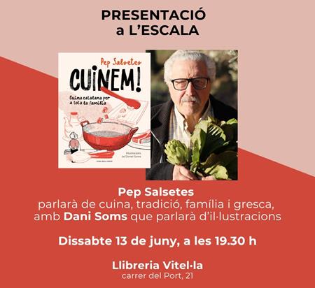 13 de juny: "CUINEM. CUINA CATALANA PER A TOTA LA FAMÍLIA", de Pep Salsetes | 
