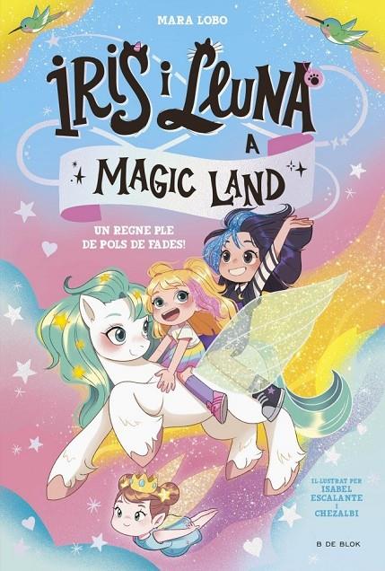 Iris i Lluna a Magic Land 1 - Un regne ple de pols de fades! | 9788419910981 | Lobo, Mara
