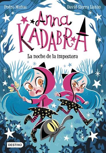 Anna Kadabra 15. La noche de la impostora | 9788408297901 | Sierra Listón, David / Mañas, Pedro