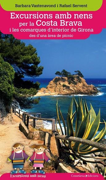 Excursions amb nens per la Costa Brava i les comarques d'interior de Girona des | 9788490343203 | Servent, Rafael / Vastenavond, Barbara