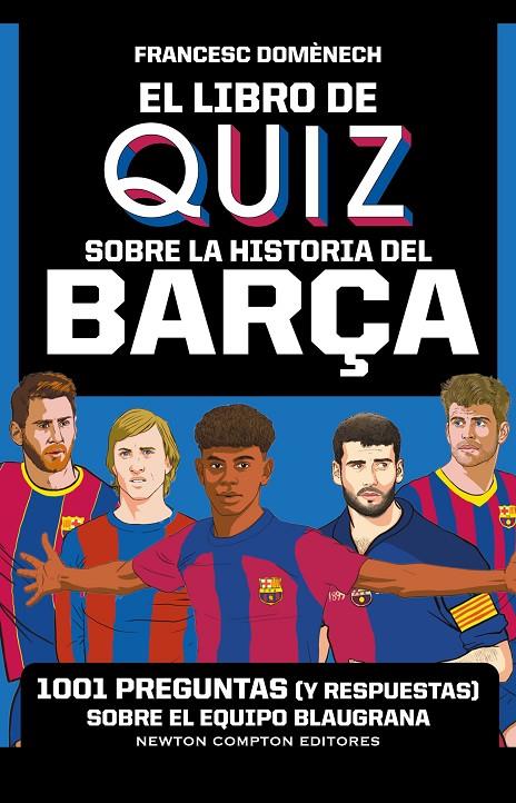 El libro de quiz sobre la historia del Barça | 9791387575021 | Domenech, Francesc