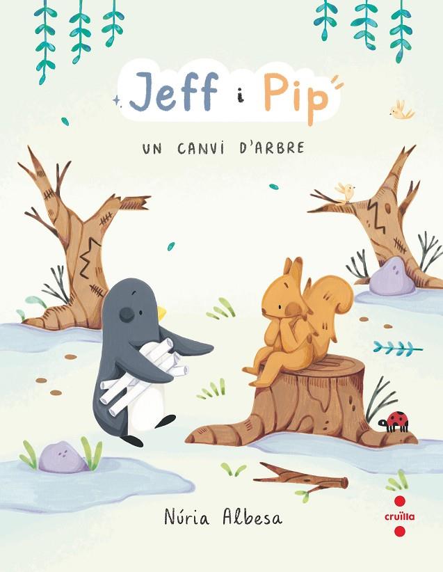Jeff i Pip 2: Un canvi d'arbre | 9788466158275 | Albesa Valdés, Núria