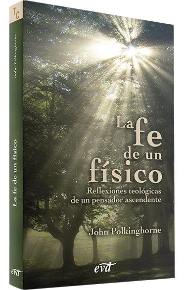 La fe de un físico | 9788481697476 | , John Polkinghorne
