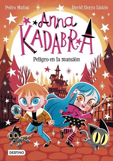 Anna Kadabra 13. Peligro en la mansión | 9788408282464 | Mañas, Pedro