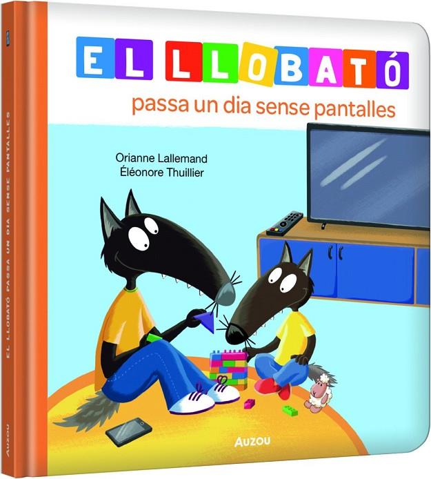 El llobató passa un dia sense pantalles | 9791039576222 | , Eleonore Thuillier / LALLEMAND, ORIANNE