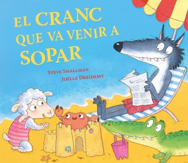 El cranc que va venir a sopar (L'ovelleta que va venir a sopar) | 9788448873035 | Smallman, Steve
