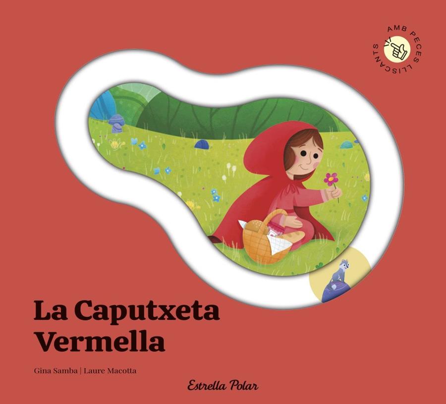 La Caputxeta Vermella. Conte amb peces lliscants | 9791387903688 | Gina Samba,  / Macotta, Laure