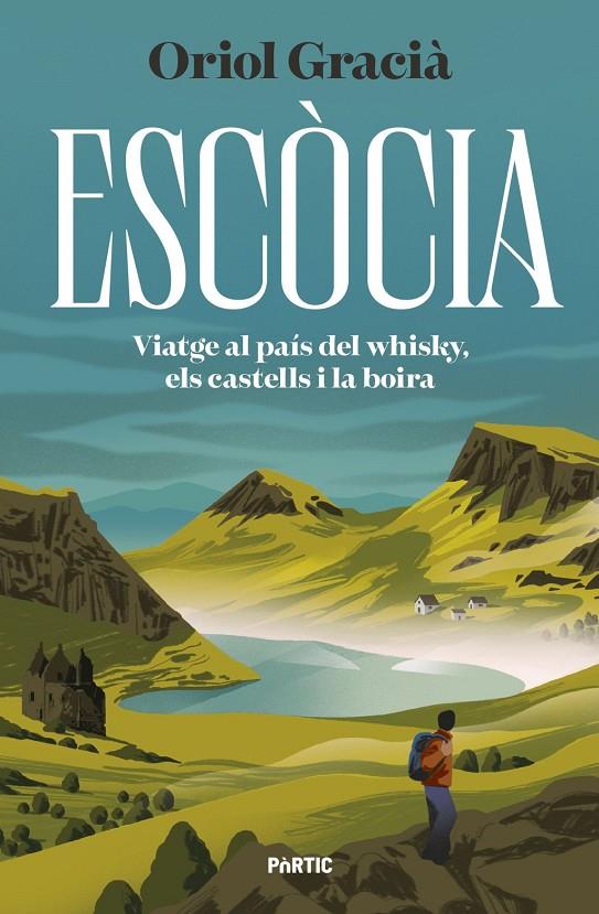 Escòcia. Viatge al país del whisky, els castells i la boira | 9788498095456 | Gracià, Oriol