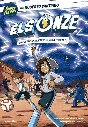 Els Onze 9. La jugadora que invocava la tempesta | 9791387519247 | Santiago, Roberto / Santos Molina, Eduardo de los