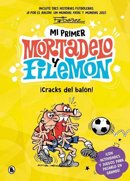 Mi primer Mortadelo y Filemón - ¡Cracks del balón! | 9788402431165 | IBAÑEZ, FRANCISCO