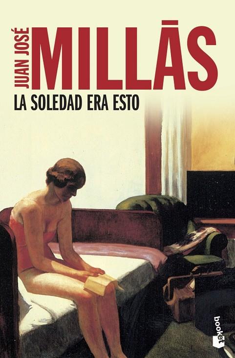 La soledad era esto | 9788423342099 | Millás, Juan José