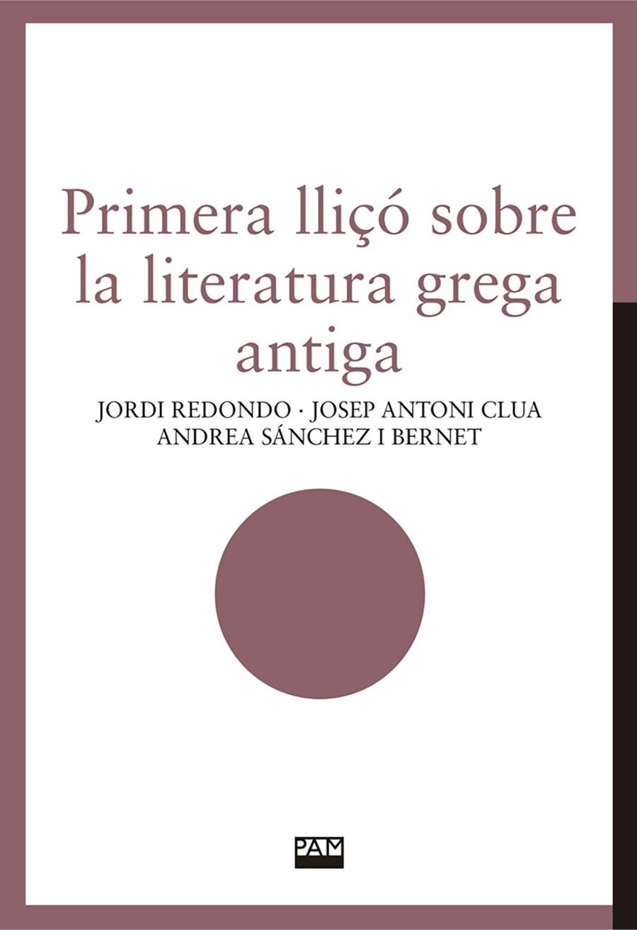 Primera lliçó sobre la literatura grega antiga | 9788491913870 | Redondo, Jordi / Clua, Josep Antoni / Sánchez i Bernet, Andrea