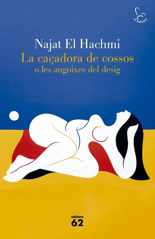 La caçadora de cossos o les angoixes del desig | 9788429783186 | El Hachmi, Najat