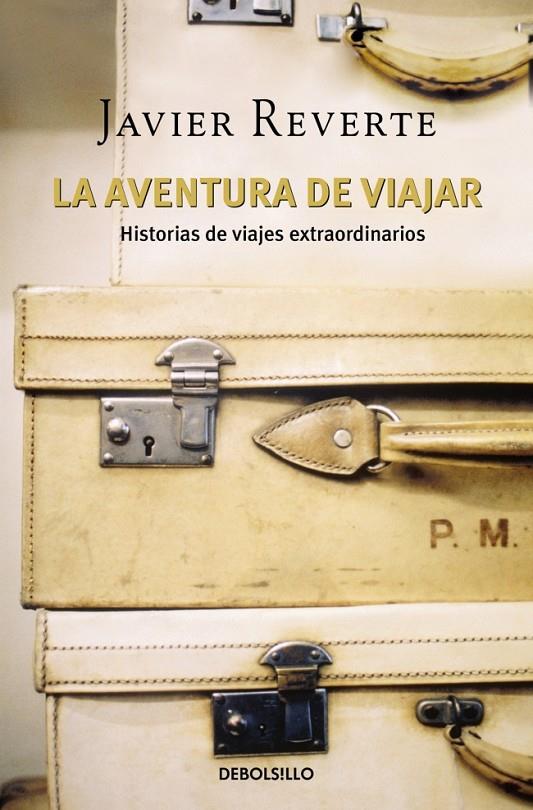 La aventura de viajar | 9788483465578 | Reverte, Javier