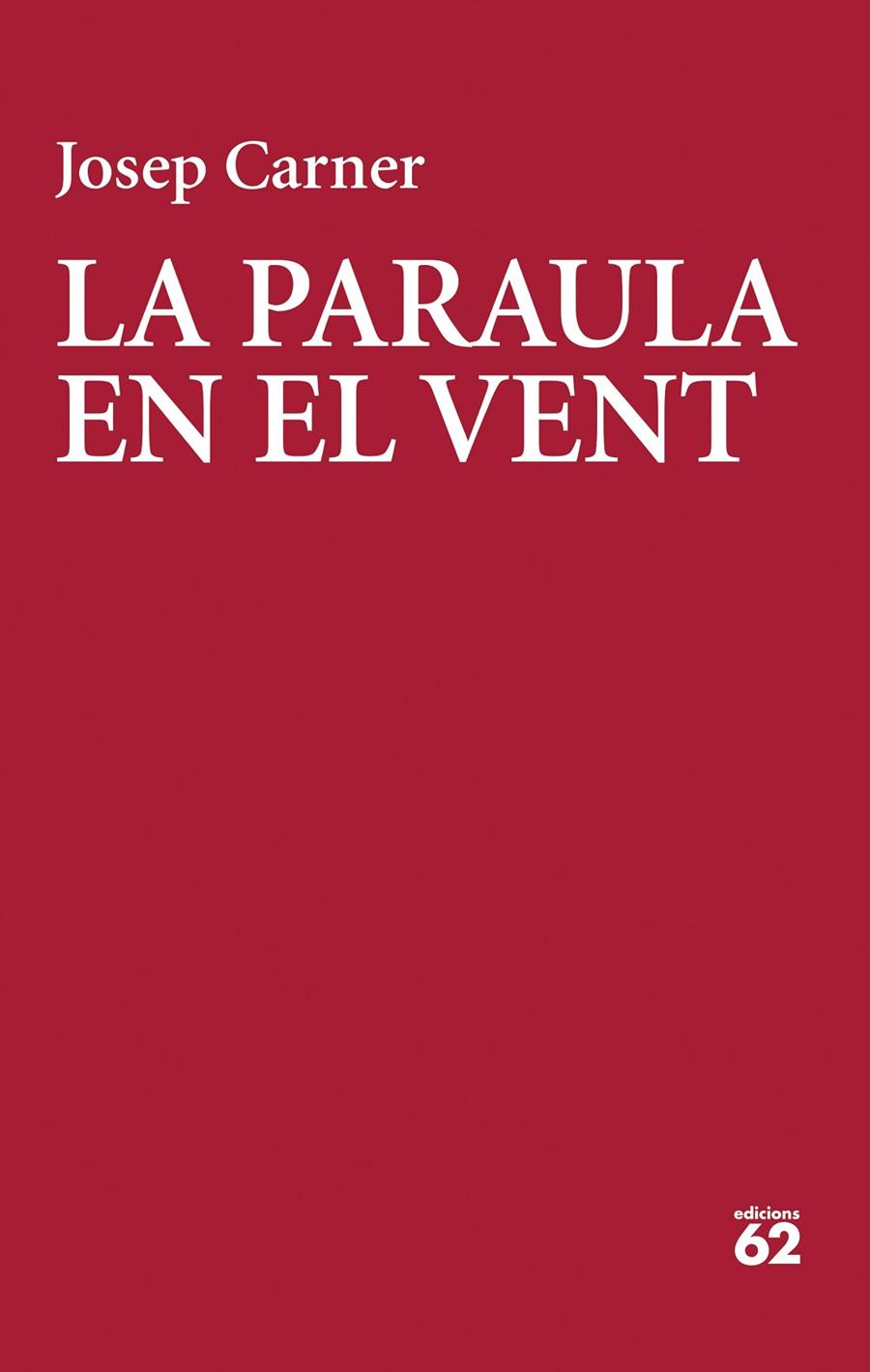 La paraula en el vent | 9788429783018 | Carner, Josep