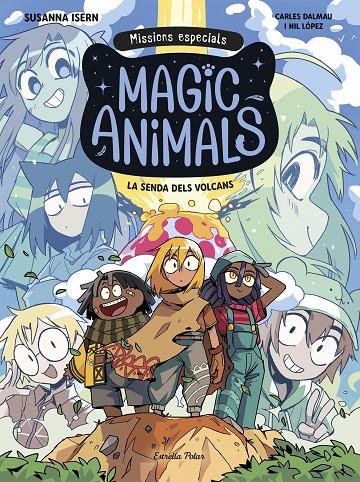 Magic Animals. Missions especials 1. La senda dels volcans | 9791387782665 | Isern, Susanna / Dalmau, Carles