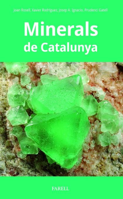 Minerals de Catalunya | 9788410211087 | , JOAN ROSELL / Rodríguez, Xavier / Ignacio, Josep A. / Gatell, Prudenci / Rosell, Joan