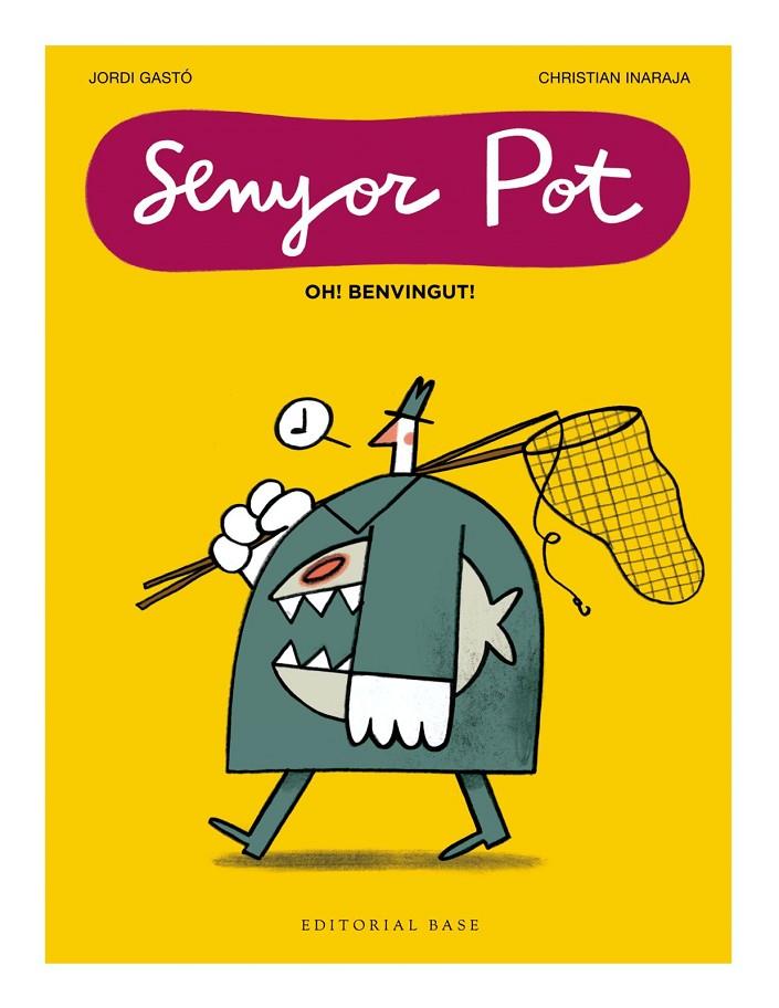 Senyor Pot · Oh! Benvingut! | 9791387728076 | Inaraja, Chrstian