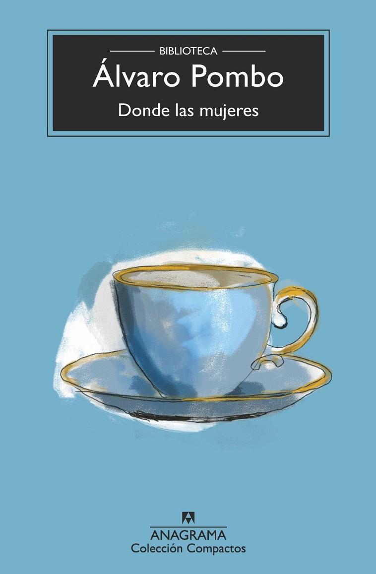 Donde las mujeres | 9788433921321 | Pombo, Alvaro