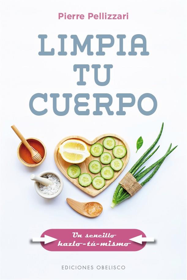 Limpia tu cuerpo | 9788491117117 | Pellizzari, Pierre
