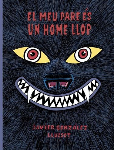 El meu pare ès un home llop | 9788416427819 | González, Javier / Lluïsot