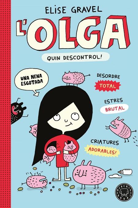 L' Olga. Quin descontrol! - Nova edició | 9791387748975 | Gravel, Elise / , Varios