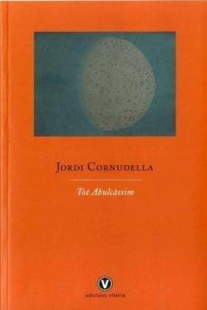 Tot Abulcàssim | 9788412001723 | Jordi Cornudella