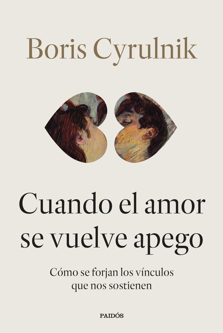 Cuando el amor se vuelve apego | 9788449345579 | Cyrulnik, Boris