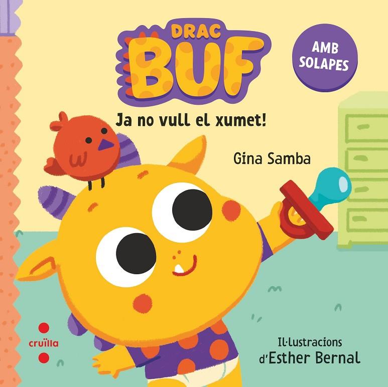 El drac Buf. Ja no vull el xumet! | 9788466154123 | Gina Samba