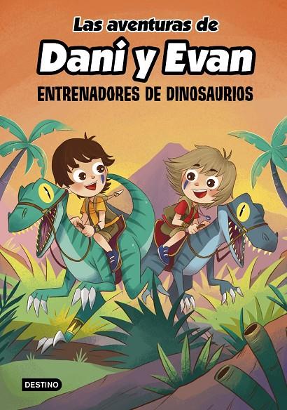 Las aventuras de Dani y Evan 3. Entrenadores de dinosaurios | 9788408240372 | Evan, Las aventuras de Dani y Evan