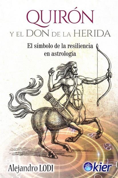 Quirón y el Don de la Herida | 9788417581466 | Lodi, Alejandro