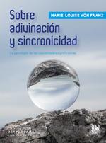 Sobre adivinación y sincronicidad | 9788488540317 | VON FRANZMARIE-FRANZ, MARIE-LOUISE