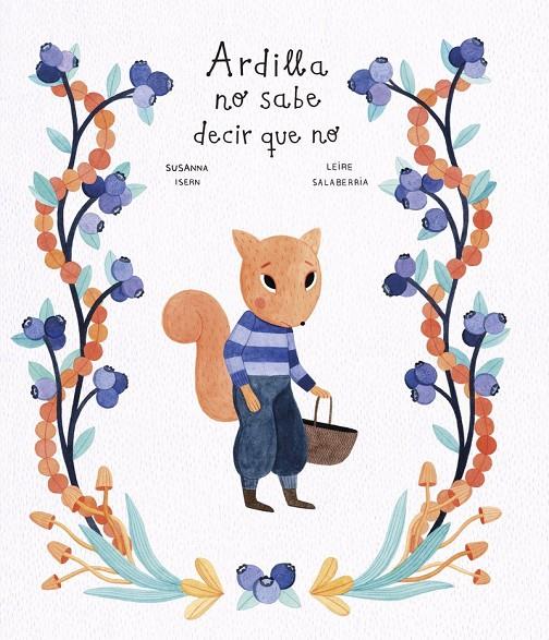 Ardilla no sabe decir que no | 9788418599668 | Isern, Susanna / , Leire Salaberria