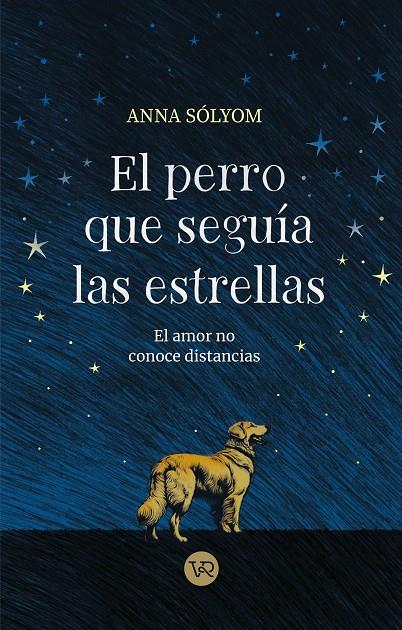 El perro que seguía las estrellas | 9788419873552 | Sólyom, Anna
