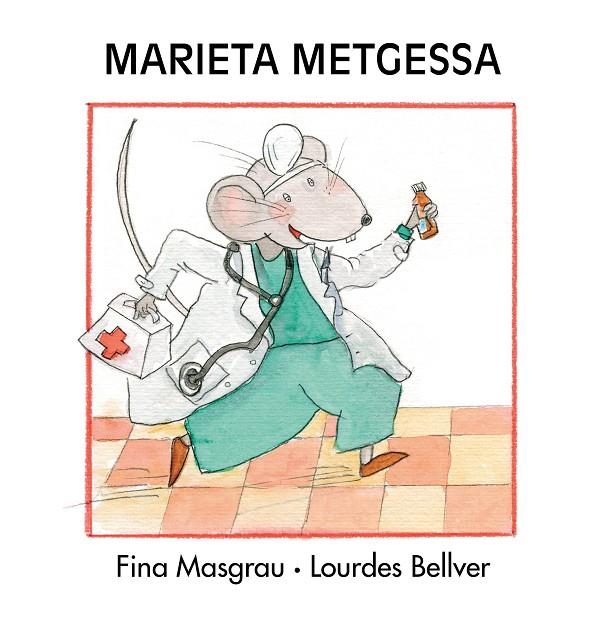 Marieta metgessa | 9788481315745 | Bellver Ferrando, Lourdes / Masgrau Plana, Fina