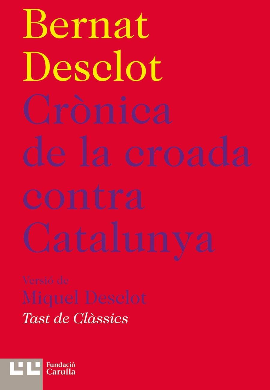 Crònica de la croada contra Catalunya | 9788472267909 | Desclot, Bernat / Desclot, Miquel
