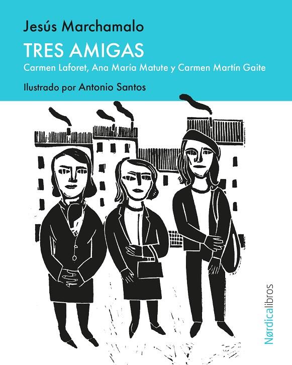 Tres amigas | 9791387922344 | Marchamalo, Jesús