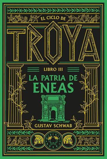 El ciclo de Troya. Libro 3: La patria de Eneas | 9791388154119 | Schwab, Gustav