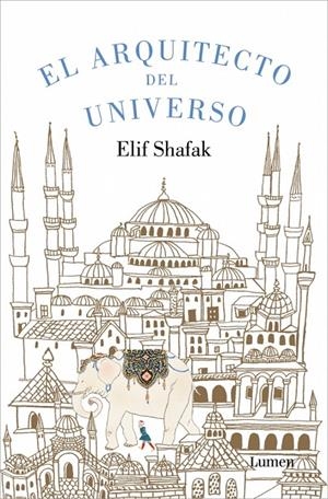El arquitecto del universo | 9788426431691 | Shafak, Elif