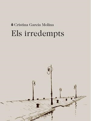 ELS IRREDEMPTS | 9788412577402 | Garcia Molina, Cristina