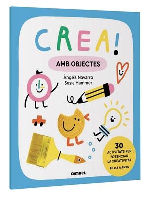 Crea! Amb objectes | 9788411581011 | Navarro Simon, Àngels