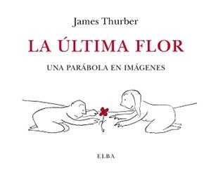 La última flor | 9788412107555 | James Thurber