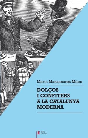 Dolços i confiters a la Catalunya moderna | 9788497667357 | Manzanares Mileo, Marta