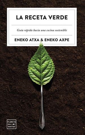 La receta verde | 9788408279983 | Atxa, Eneko / Axpe, Eneko